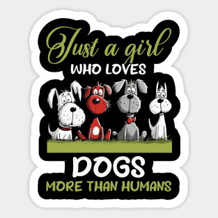 A Girl Loves Dogs More Than Humans Funny Sticker